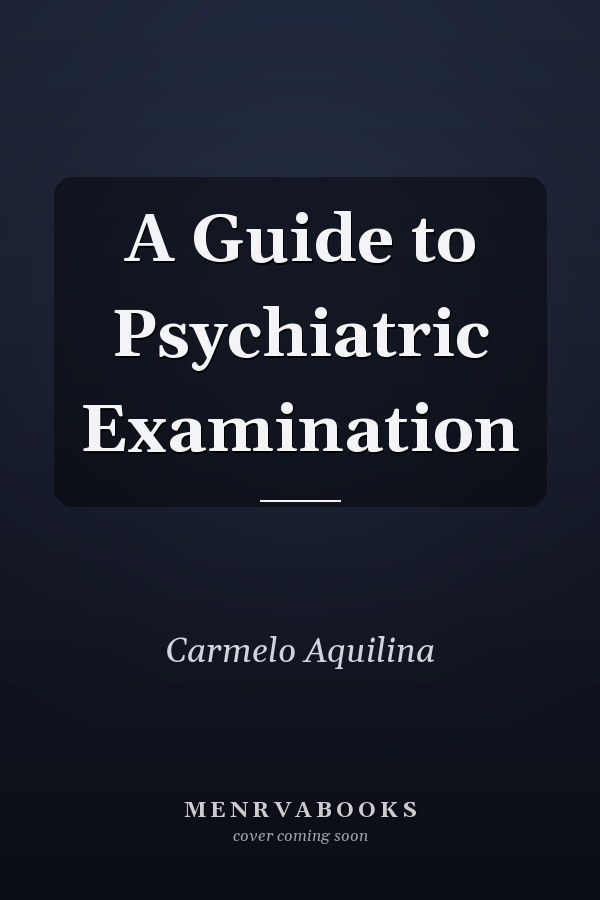 A Guide to Psychiatric Examination