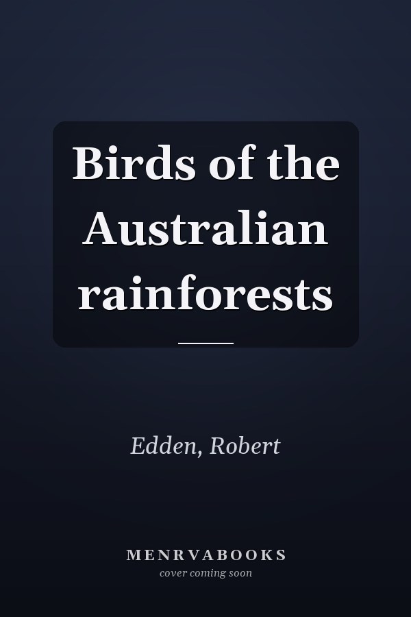 Birds of the Australian rainforests