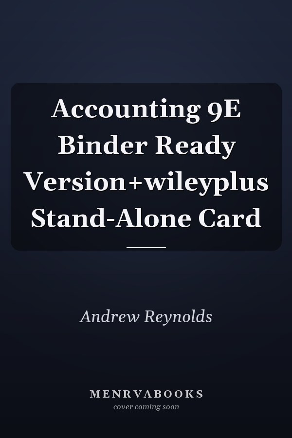 Accounting 9E Binder Ready Version+wileyplus Stand-Alone Card
