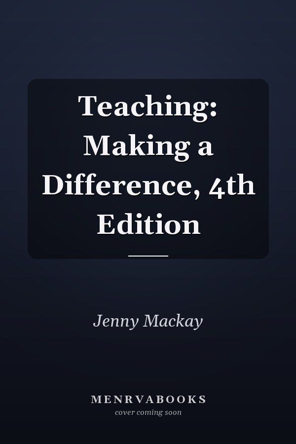 Teaching: Making a Difference, 4th Edition