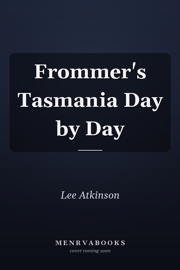 Frommer's Tasmania Day by Day