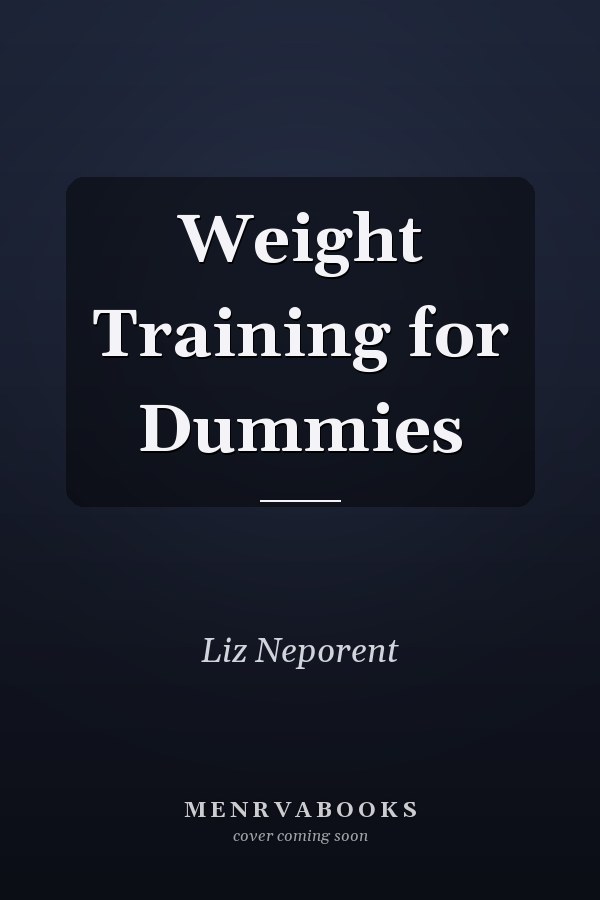 Weight Training for Dummies
