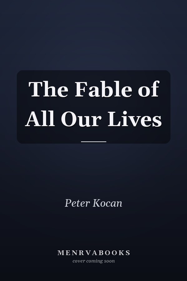 The Fable of All Our Lives