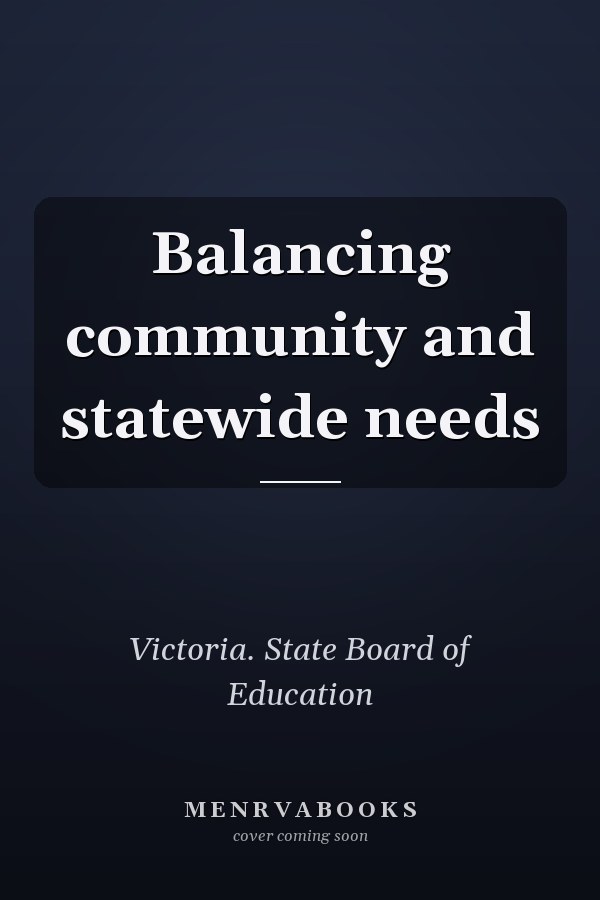 Balancing community and statewide needs