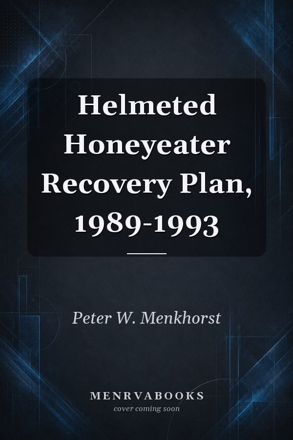 Helmeted Honeyeater Recovery Plan, 1989-1993