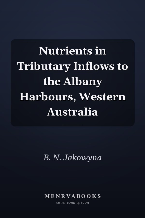 Nutrients in Tributary Inflows to the Albany Harbours, Western Australia
