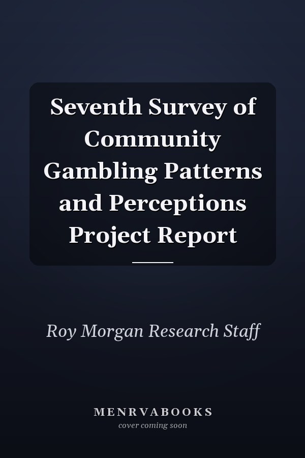 Seventh Survey of Community Gambling Patterns and Perceptions Project Report