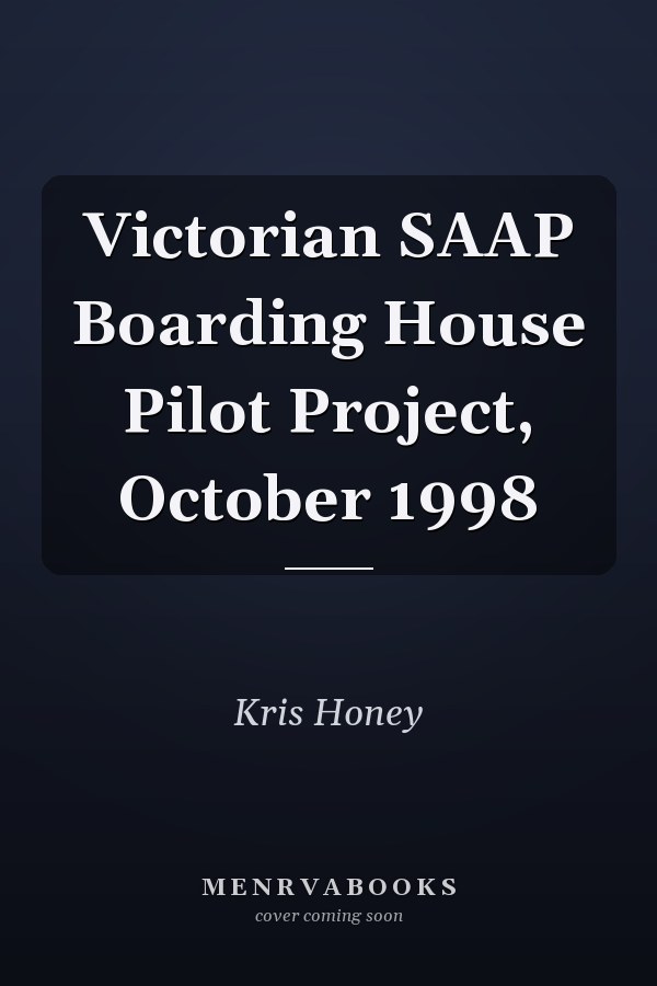Victorian SAAP Boarding House Pilot Project, October 1998