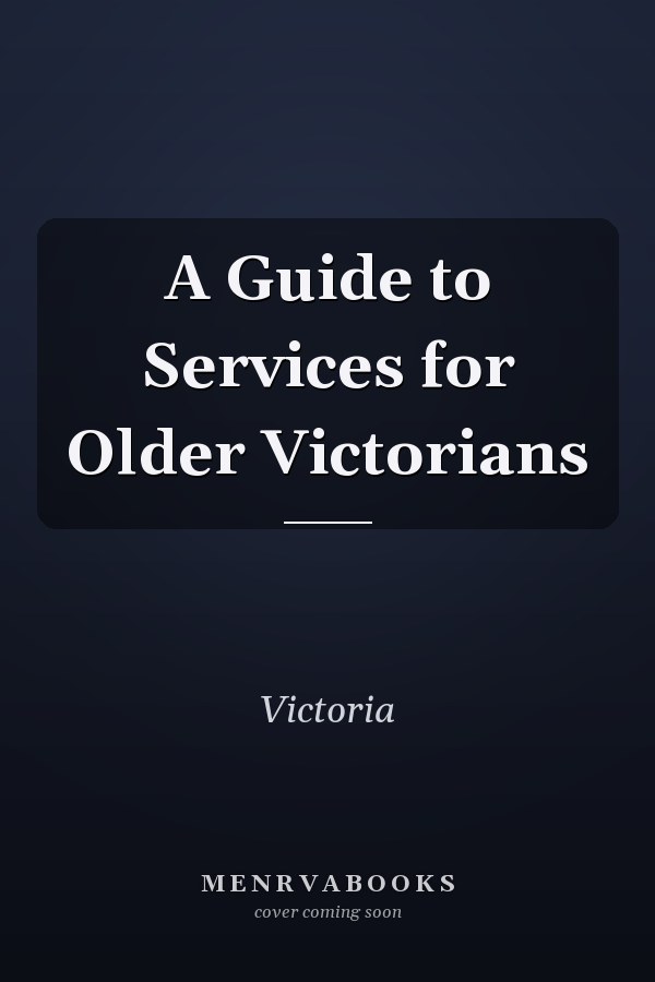A Guide to Services for Older Victorians