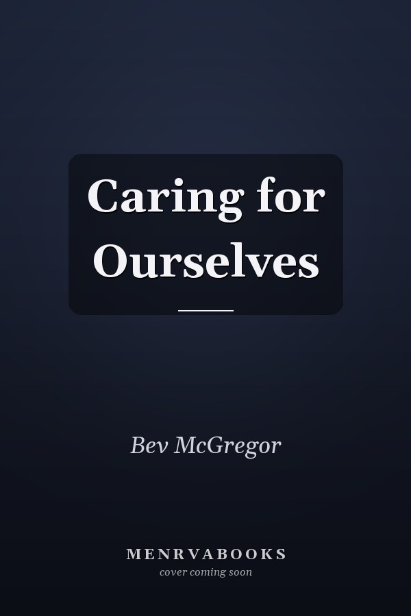 Caring for Ourselves
