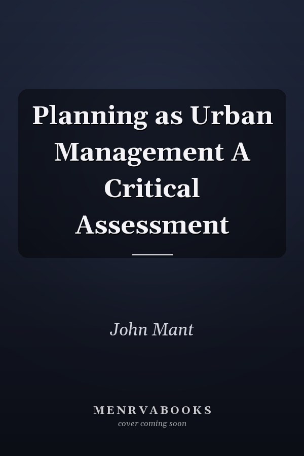 Planning as Urban Management A Critical Assessment