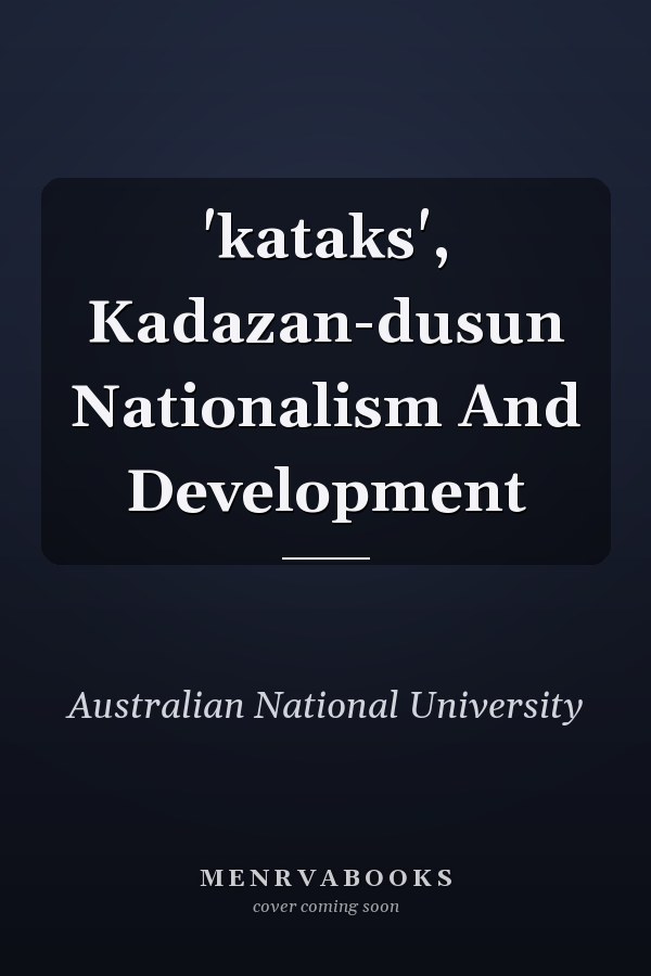 'kataks', Kadazan-dusun Nationalism And Development