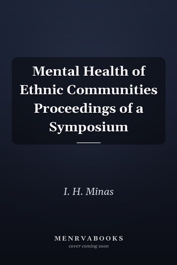 Mental Health of Ethnic Communities Proceedings of a Symposium