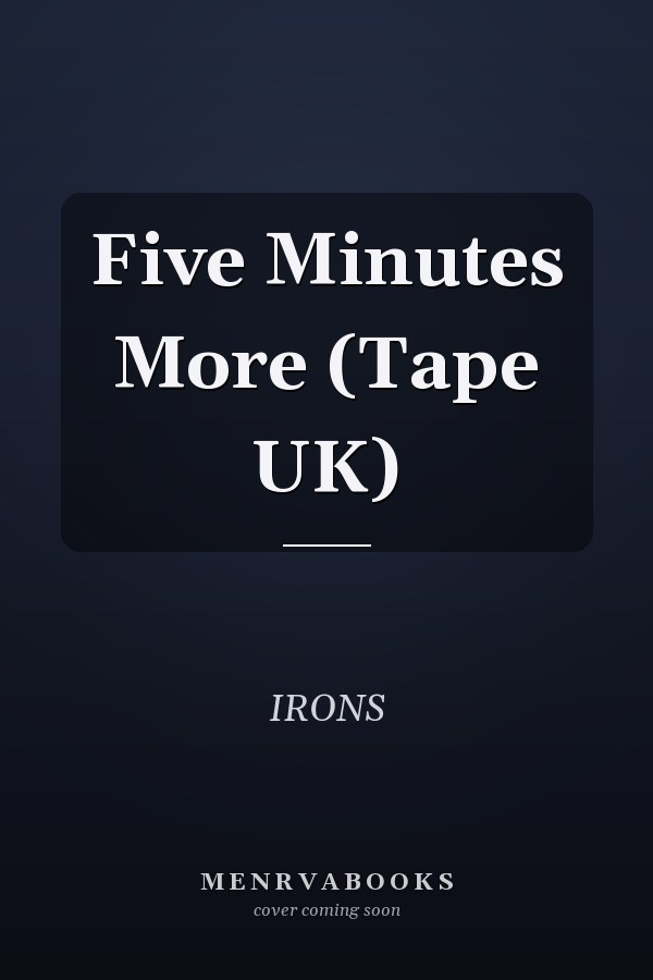Five Minutes More (Tape UK)