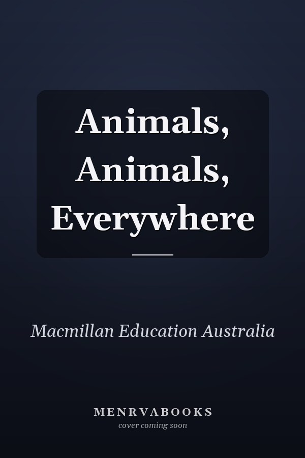 Animals, Animals, Everywhere