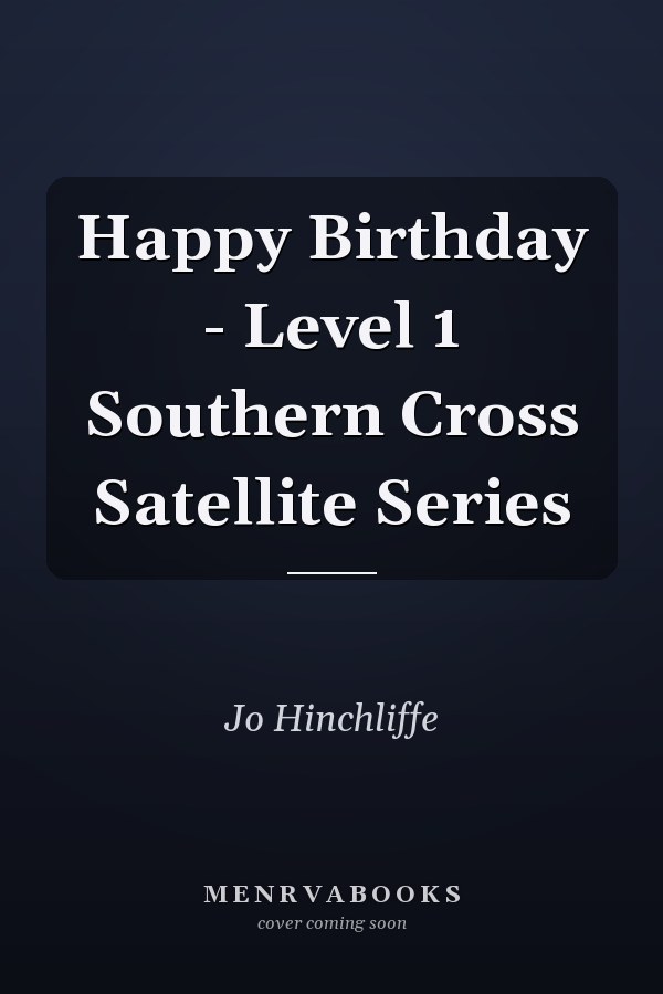 Happy Birthday - Level 1 Southern Cross Satellite Series