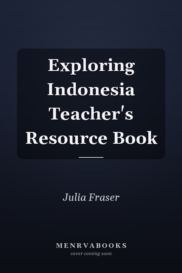 Exploring Indonesia Teacher's Resource Book