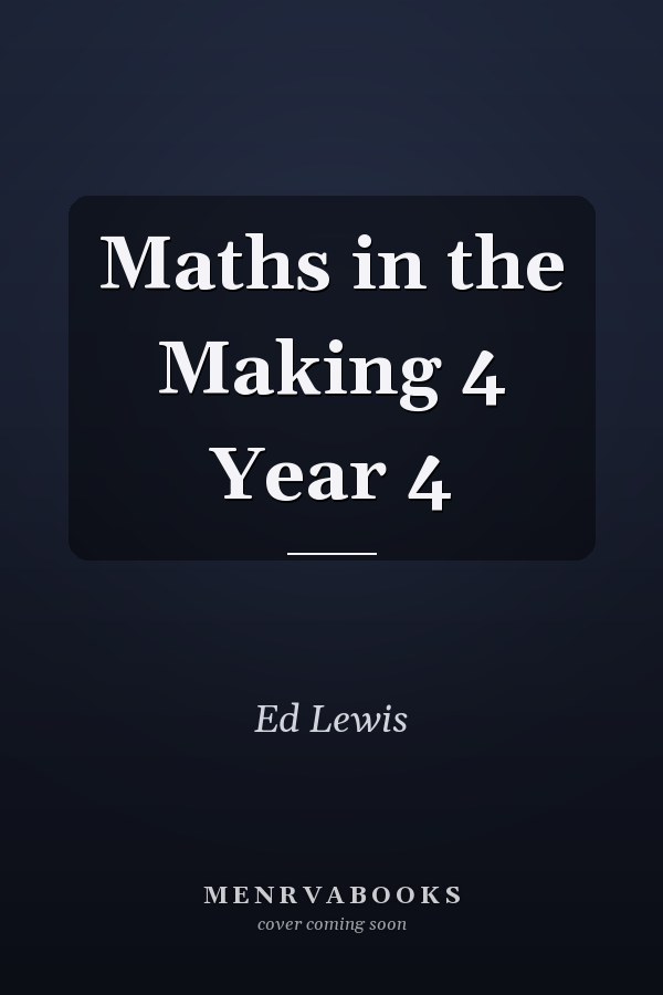 Maths in the Making 4 Year 4
