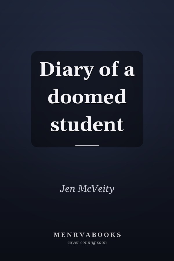 Diary of a doomed student
