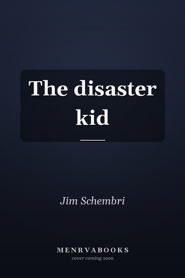 The disaster kid