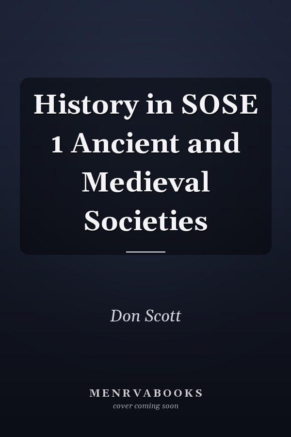 History in SOSE 1 Ancient and Medieval Societies