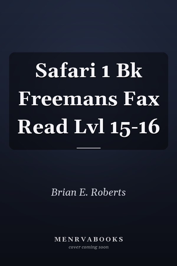 Safari 1 Bk Freemans Fax Read Lvl 15-16