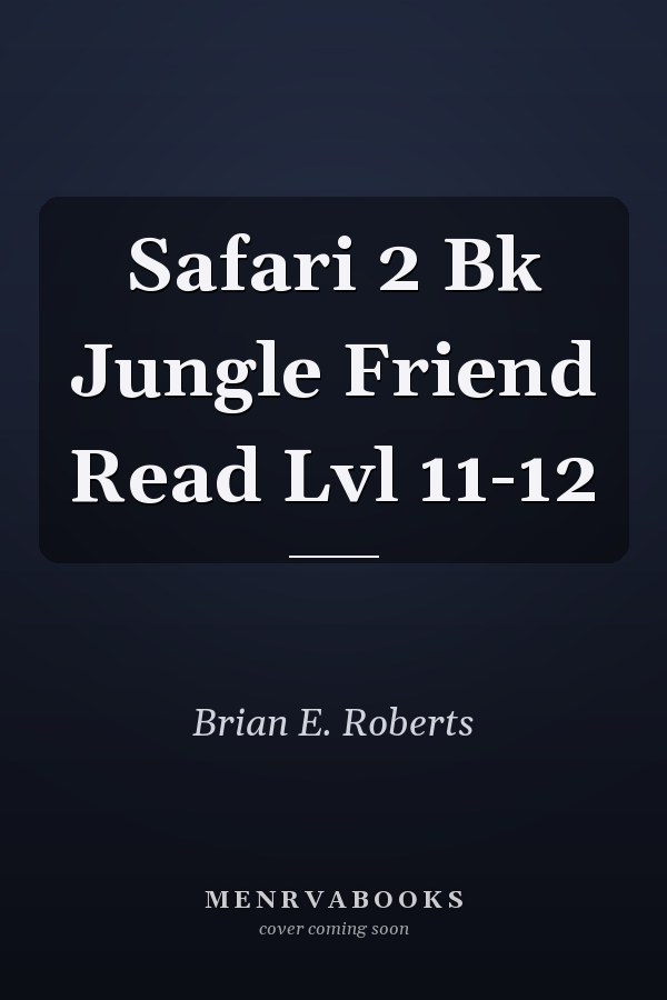 Safari 2 Bk Jungle Friend Read Lvl 11-12