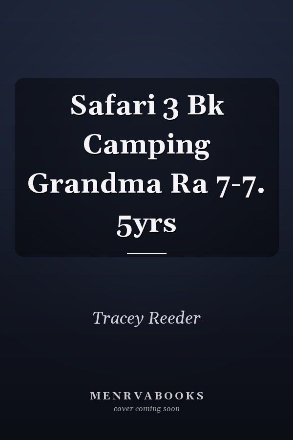 Safari 3 Bk Camping Grandma Ra 7-7. 5yrs
