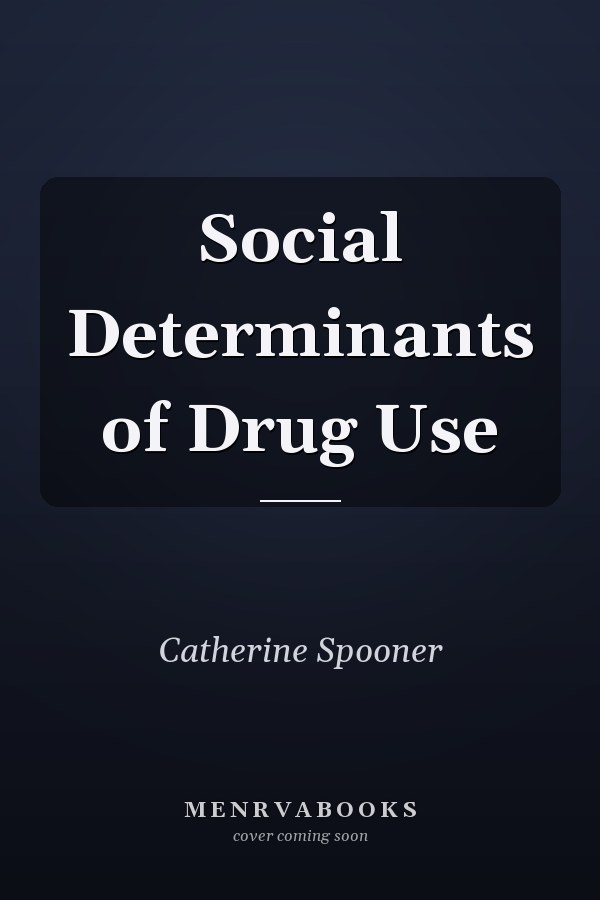 Social Determinants of Drug Use
