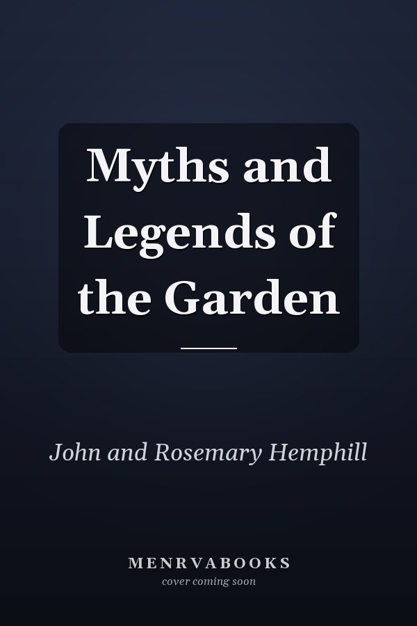 Myths and Legends of the Garden