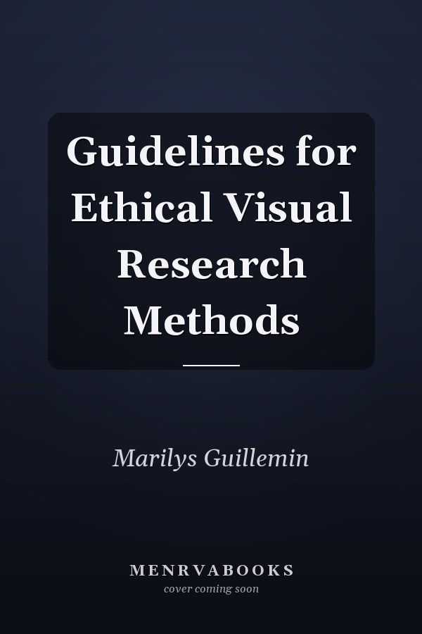 Guidelines for Ethical Visual Research Methods