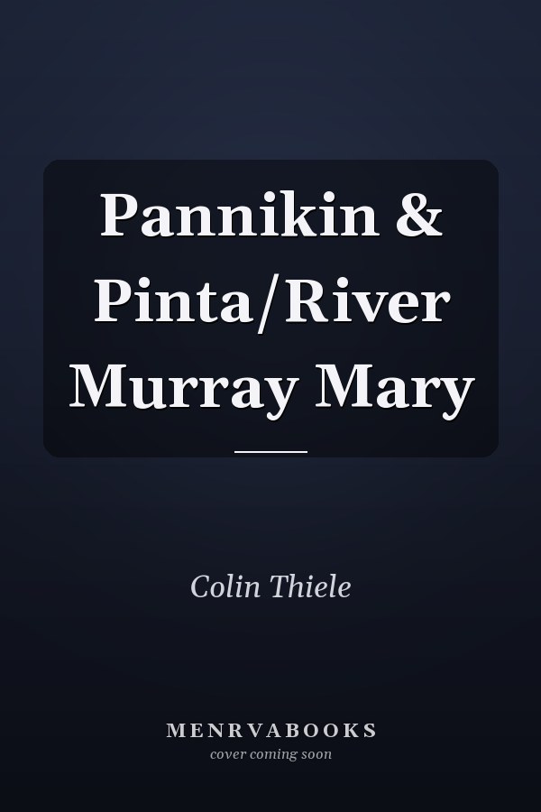 Pannikin & Pinta/River Murray Mary
