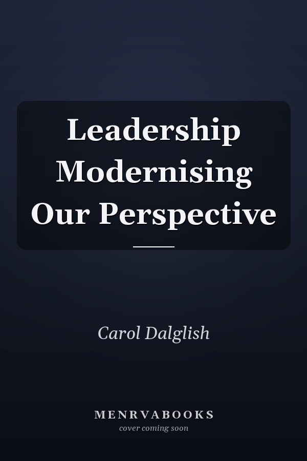 Leadership Modernising Our Perspective