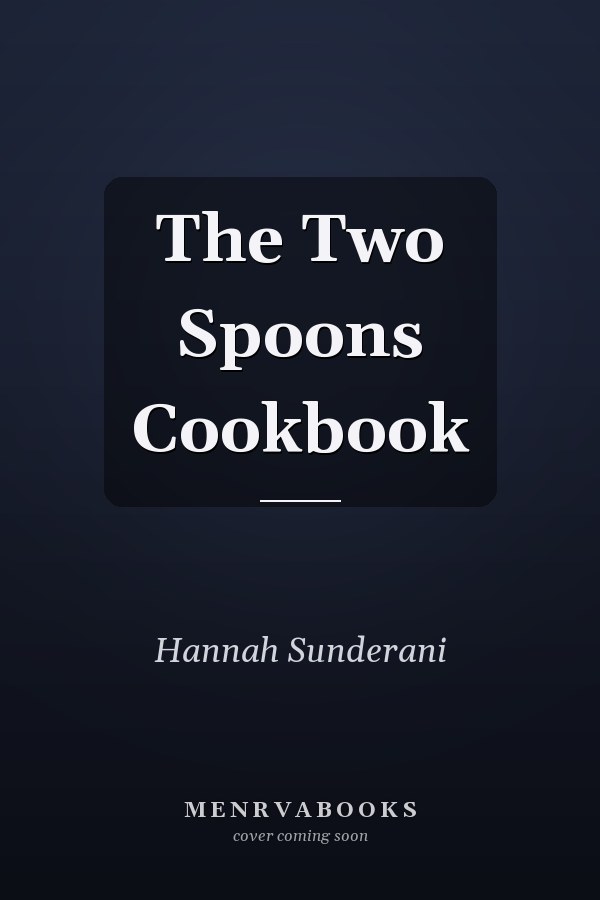 The Two Spoons Cookbook