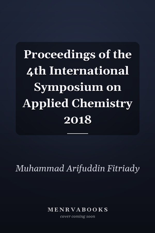 Proceedings of the 4th International Symposium on Applied Chemistry 2018