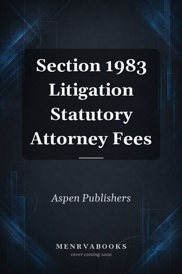 Section 1983 Litigation Statutory Attorney Fees