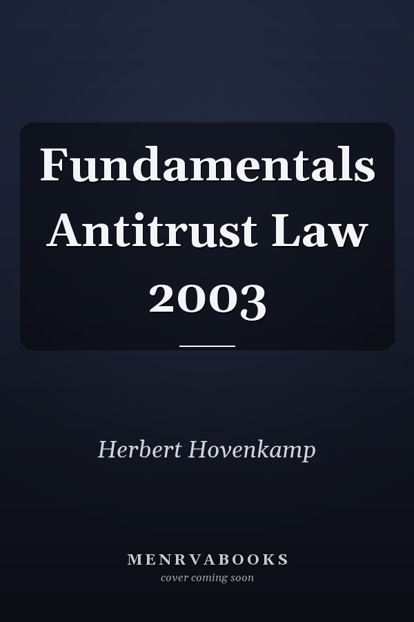 Fundamentals Antitrust Law 2003