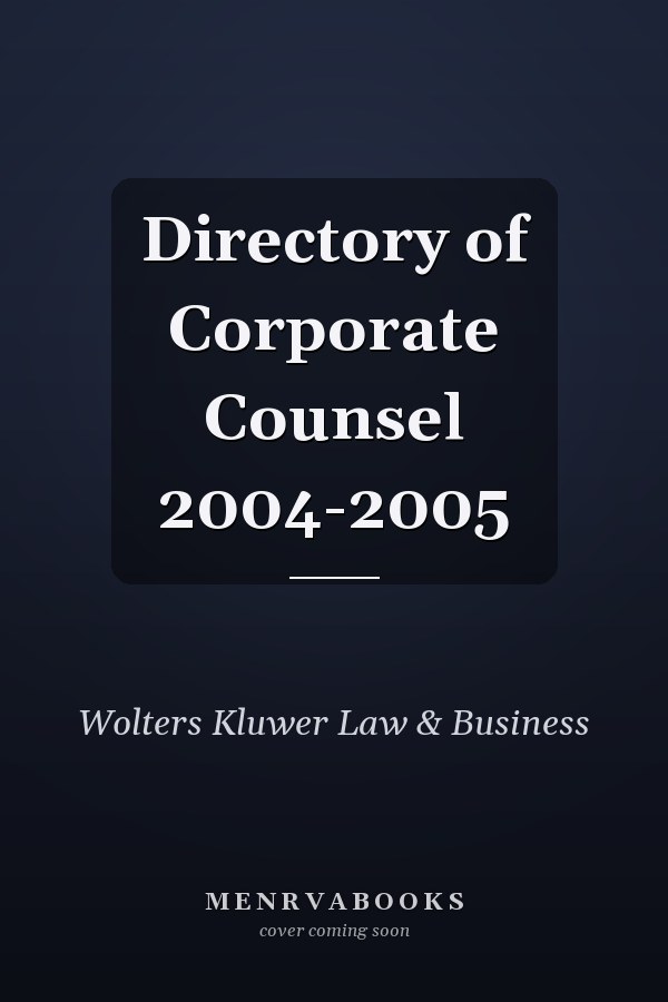 Directory of Corporate Counsel 2004-2005