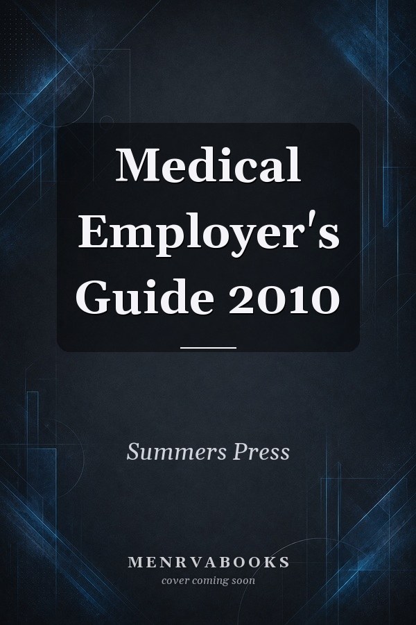 Medical Employer's Guide 2010