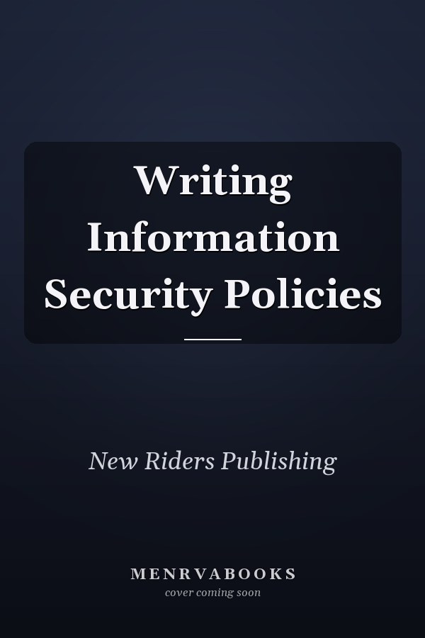 Writing Information Security Policies
