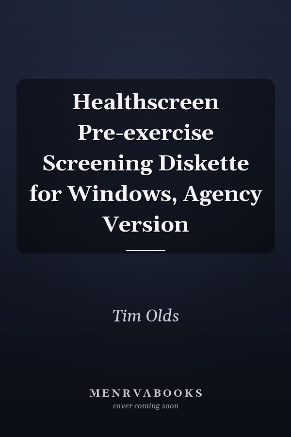 Healthscreen Pre-exercise Screening Diskette for Windows, Agency Version