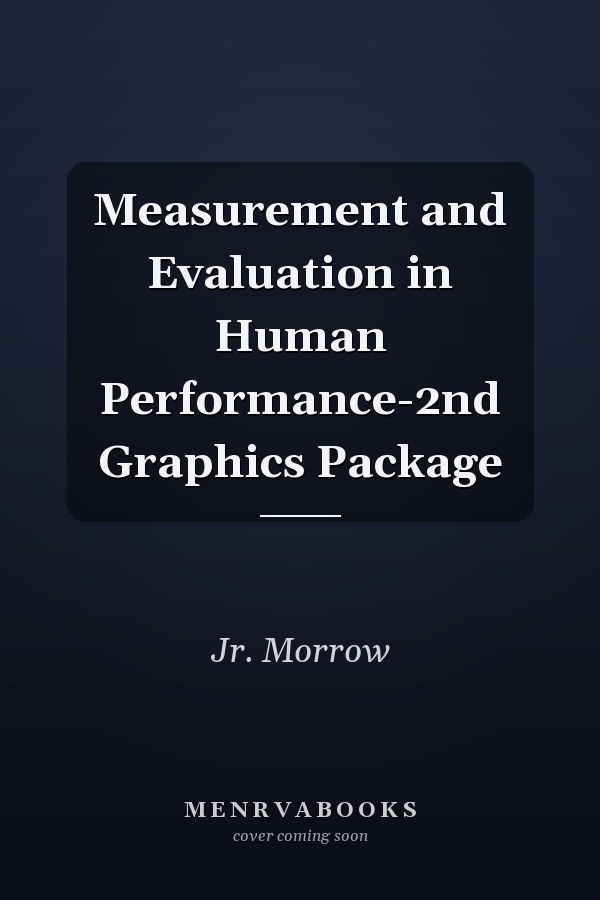 Measurement and Evaluation in Human Performance-2nd Graphics Package