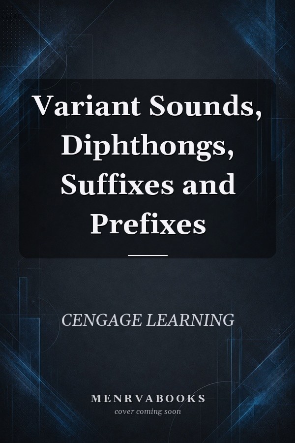 Variant Sounds, Diphthongs, Suffixes and Prefixes