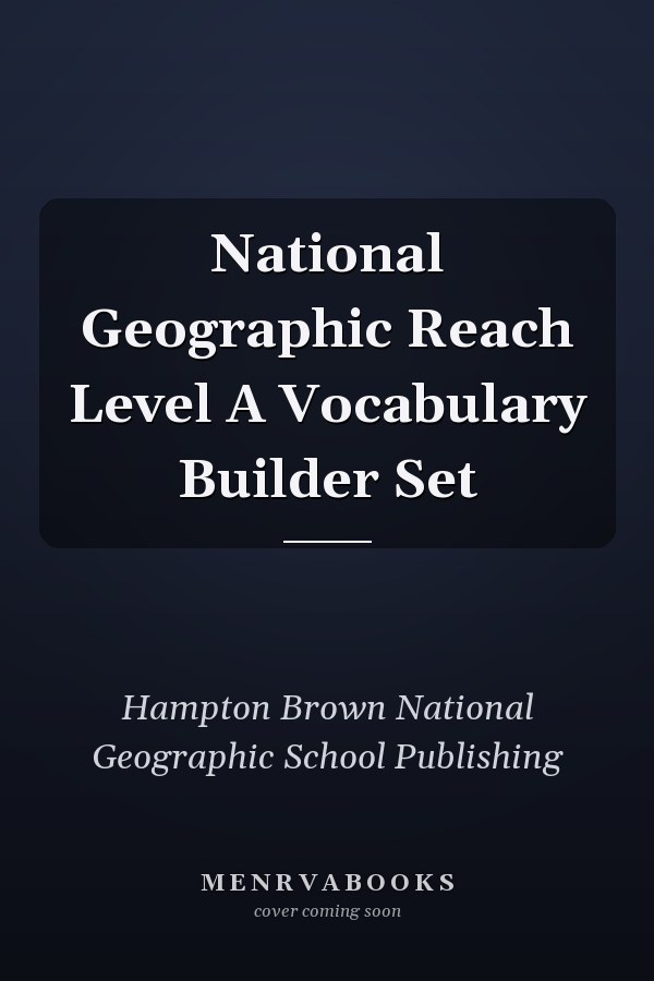 National Geographic Reach Level A Vocabulary Builder Set