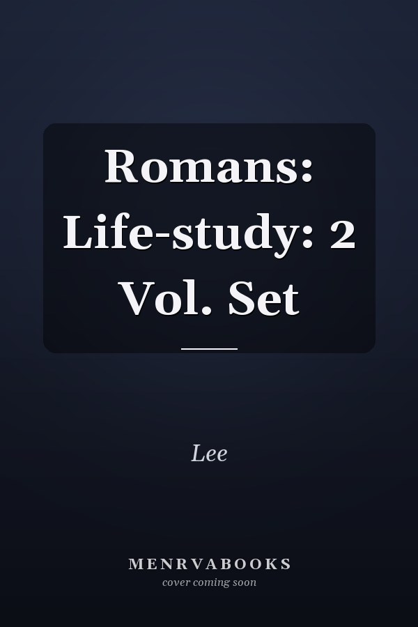 Romans: Life-study: 2 Vol. Set