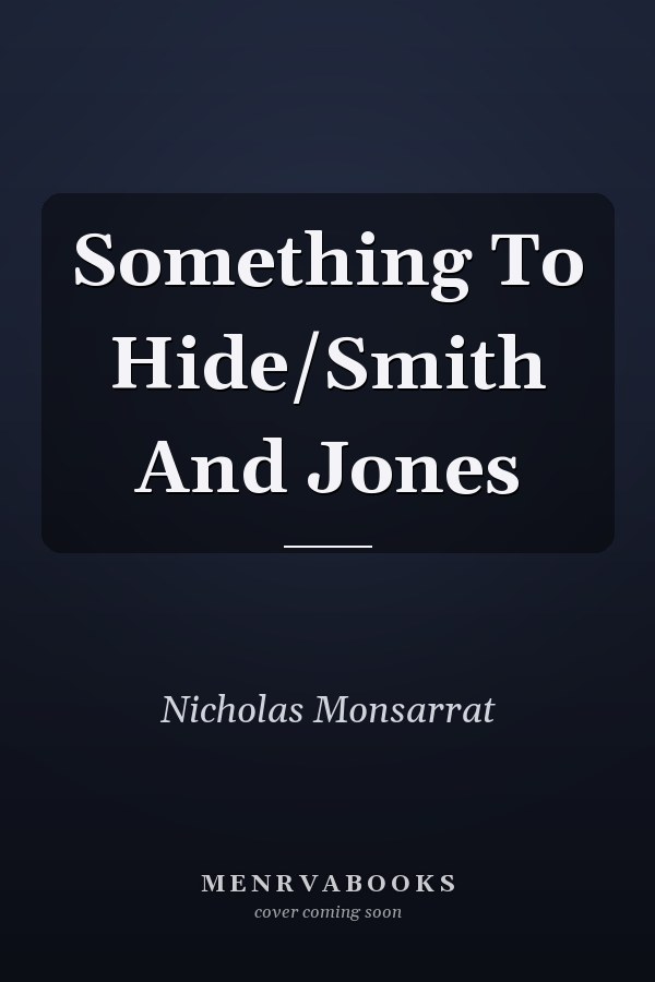 Something To Hide/Smith And Jones