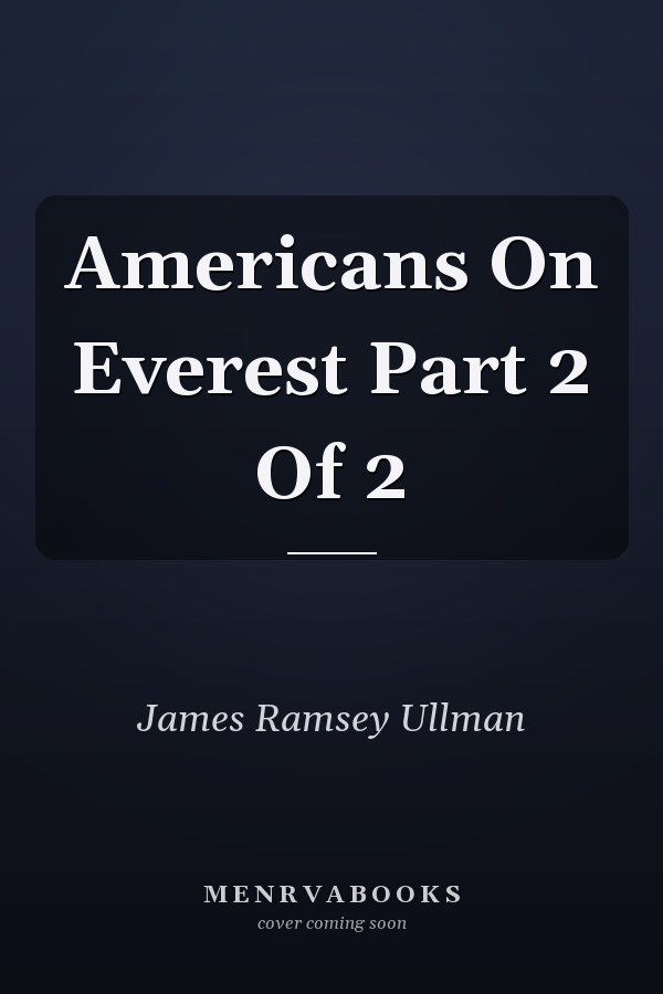 Americans On Everest Part 2 Of 2