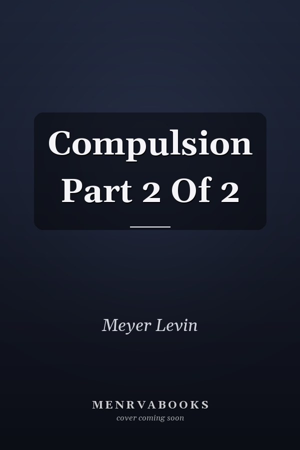 Compulsion Part 2 Of 2
