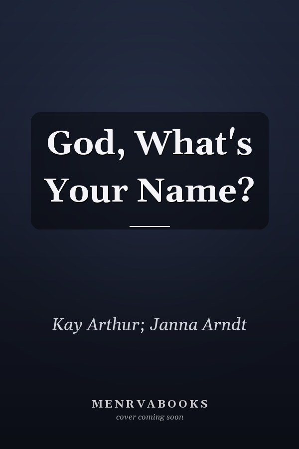 God, What's Your Name?