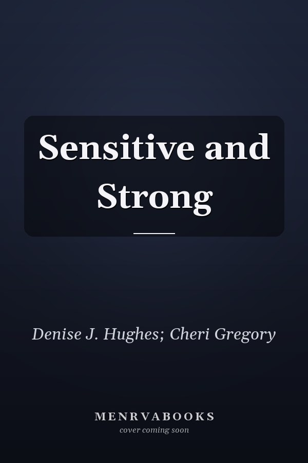 Sensitive and Strong